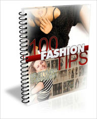 Title: With a Fresh, Clean Look - 100 Fashion Tips - Be Stylish Every Day!, Author: Irwing