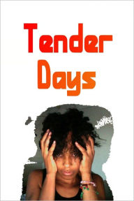 Title: Tender Days, Author: Elove YJC