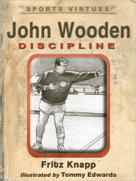 Title: John Wooden: Discipline, Author: Fritz Knapp