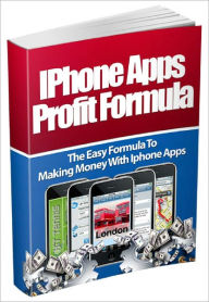Title: Iphone Apps Profit Formula The Easy Formula To Making Money With Iphone Apps, Author: Lou Diamond
