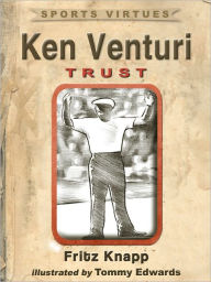 Title: Ken Venturi: Trust, Author: Fritz Knapp