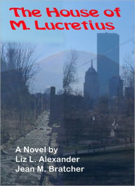 Title: The House of M. Lucretius, Author: Liz Alexander