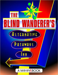 Title: Alternative Pathways Inn, Author: The Blind Wanderer