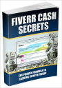 Fiverr Cash Secrets The Proven Formula To Cashing In With Fiverr!