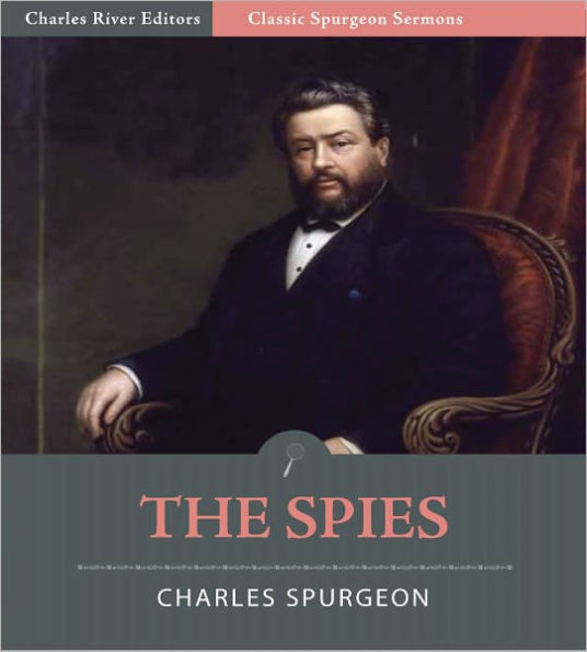 Classic Spurgeon Sermons: The Spies (Illustrated)