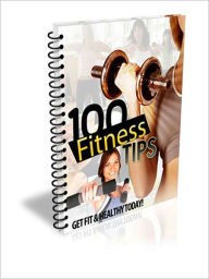 Title: 100 Fitness Tips, Author: eBook House