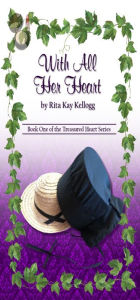 Title: With All Her Heart, Author: Rita Kellogg