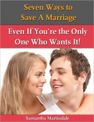 Title: Seven Ways to Save A Marriage, Author: Samantha Martindale