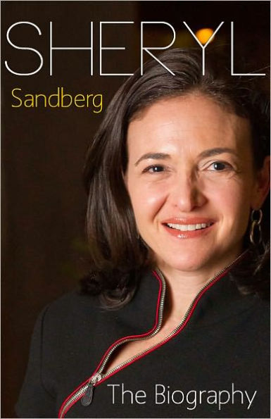 Sheryl Sandberg - The Biography