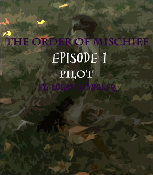 The Order of Mischief Episode 1: Pilot