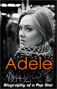 Title: Adele – Biography of a Pop Star, Author: Jason Hakim