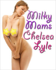 Title: Milky Mams, Author: Chelsea Lyle