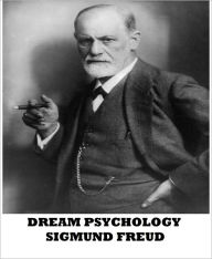 Title: Dream Psychology, Author: Sigmund Freud