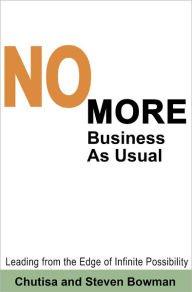 Title: No More Business As Usual, Author: Chutisa Bowman