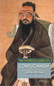 Title: The Patheos Guide to Confucianism, Author: Jeffrey Richey