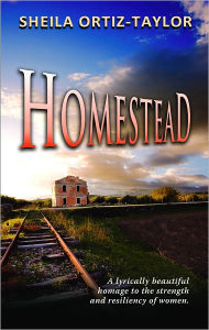 Title: Homestead, Author: Sheila Ortiz-Taylor