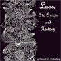 Lace, Its Origin and History (Illustrated)