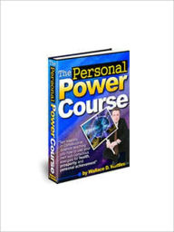 Title: The Personal Power Course – 10 Lessons in Constructive Science, Author: Wallace D. Wattles