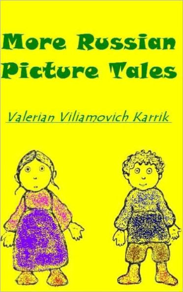 More Russian Picture Tales (Illustrated)