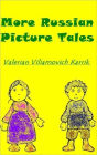 More Russian Picture Tales (Illustrated)