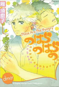 Title: These Are The Hungry (Yaoi Manga) - Nook Color Edition, Author: Sumako Kari