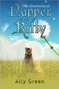 Title: The Adventures of Napper Kitty, Author: Ally Green