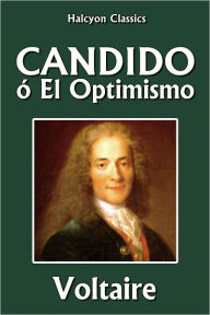Title: Candido, o El Optimismo, Author: Voltaire