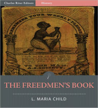 Title: The Freedmen's Book (Illustrated), Author: L. Maria Child