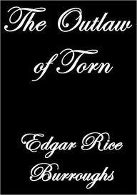 Title: THE OUTLAW OF TORN, Author: Edgar Rice Burroughs