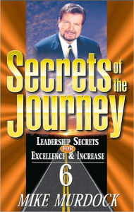 Title: Secrets of The Journey, Volume 6, Author: Mike Murdock