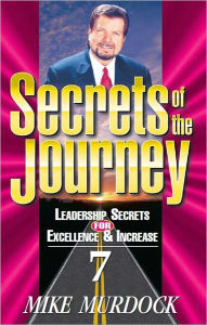 Title: Secrets of The Journey, Volume 7, Author: Mike Murdock