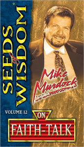 Title: Seeds of Wisdom on Faith Talk, Author: . Mike Murdock