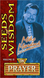 Title: Seeds of Wisdom on Prayer, Author: Mike Murdock