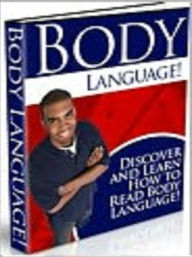 Title: Body Language: Discover And Learn How To Read Body Language!, Author: Laiftllc.com