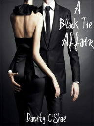 Title: A Black Tie Affair, Author: Danity O'Shae