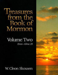 Title: Treasures from the Book of Mormon -- Enos to Alma 29, Author: W. Cleon Skousen