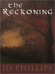 Title: The Reckoning, Author: JD Phillips