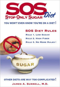 Title: SOS (Stop Only Sugar) Diet, Author: James Surrell