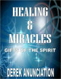 HEALING AND MIRACLES Gifts of the Spirit