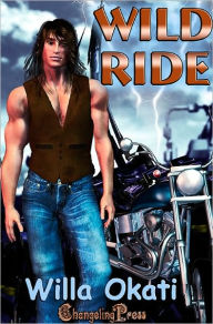 Title: Wild Ride (Collection), Author: Willa Okati