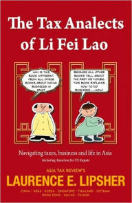 Title: The Tax Analects of Li Fei Lao, Author: Laurence E. 'Larry' Lipsher