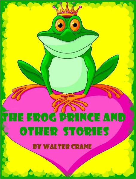 The Frog Prince and Other Stories by Walter Crane, Paperback | Barnes ...