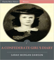 Title: A Confederate Girl's Diary (Illustrated), Author: Sarah Morgan Dawson