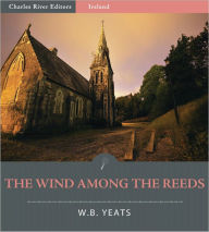 Title: The Wind Among the Reeds (Illustrated), Author: William Butler Yeats