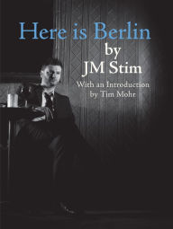 Title: Here is Berlin, Author: JM Stim