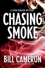 Title: Chasing Smoke, Author: Bill Cameron