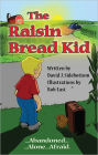 The Raisin Bread Kid