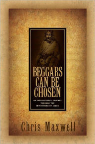 Title: Beggars Can Be Chosen, Author: Chris Maxwell