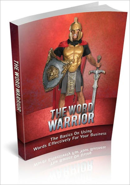 The Word Warrior - The Basics On Using Words Effectively For Your Business! (Brand New)
