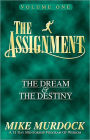 The Assignment, Volume 1: The Dream & The Destiny